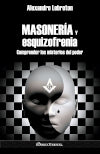 Masonería y esquizofrenia : Comprender los misterios del poder book