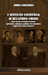 L'Istituto Tavistock di Relazioni Umane : Dare forma al declino morale, politico ed economico degli Stati Uniti d'America book
