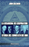 La gerarchia dei cospiratori : Storia del Comitato dei 300 book