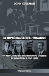 La diplomazia dell'inganno : Un resoconto del tradimento dei governi di Inghilterra e Stati Uniti book