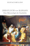 Der Fluch von Kanaan : Eine Dämonologie der Geschichte Books