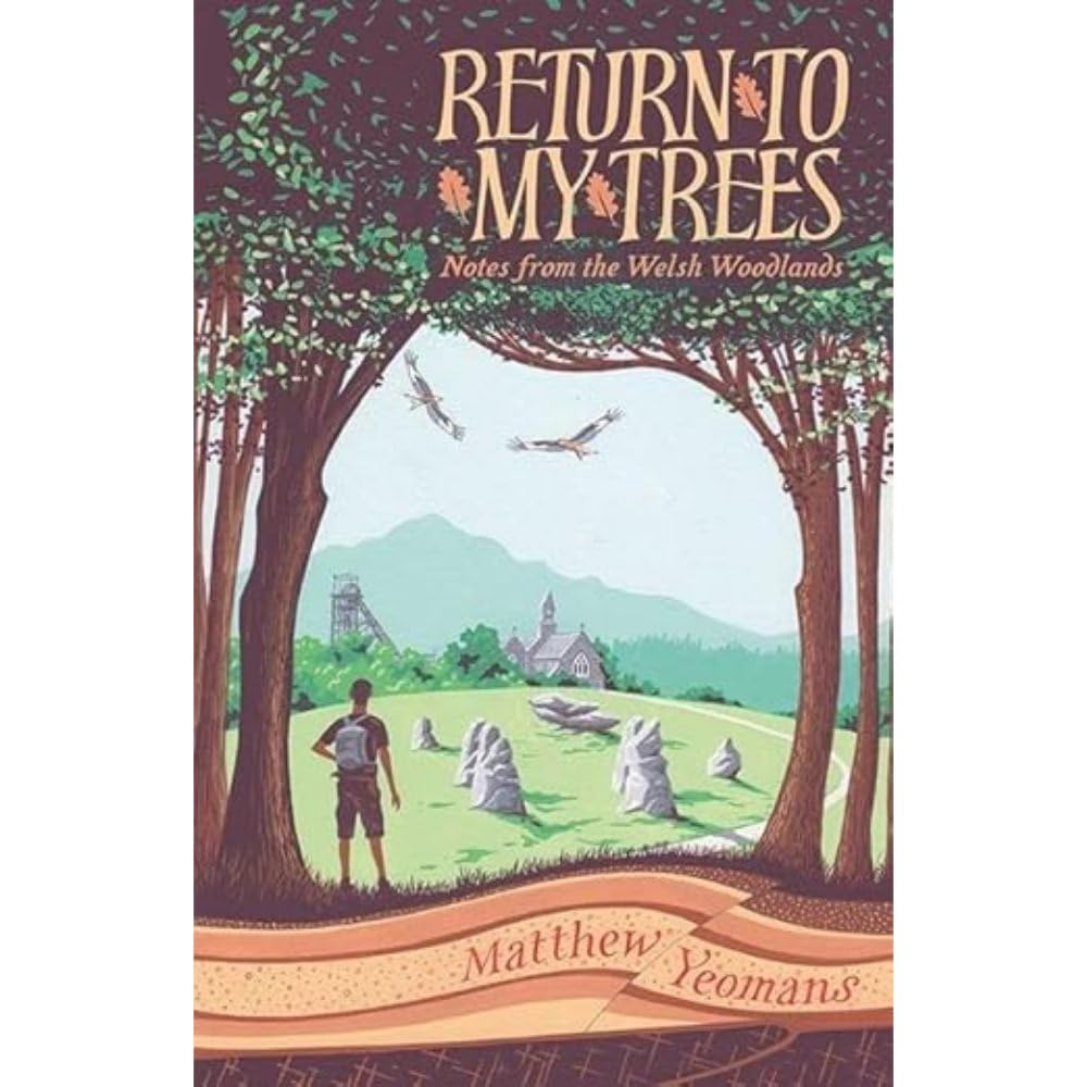 Return to My Trees: Notes from the Welsh Woodlands Mathematics