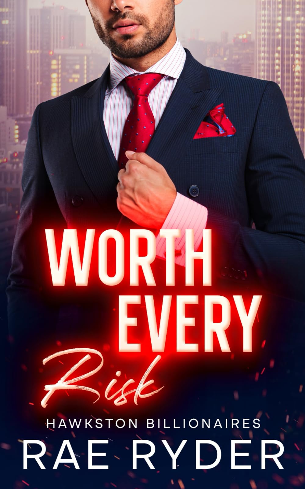 Worth Every Risk: A Billionaire Single Dad Romance (Hawkston Billionaires Book 3) Contemporary literature