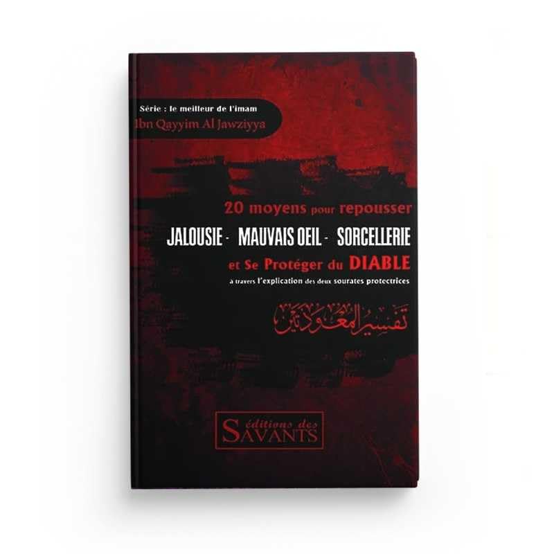 20 MOYEN POUR REPOUSSER JALOUSIE, MAUVAIS OEIL, SORCELLERIE ET SE PROTÉGER DU DIABLE - À TRAVERS LES SOURATES PROTECTRICES Books