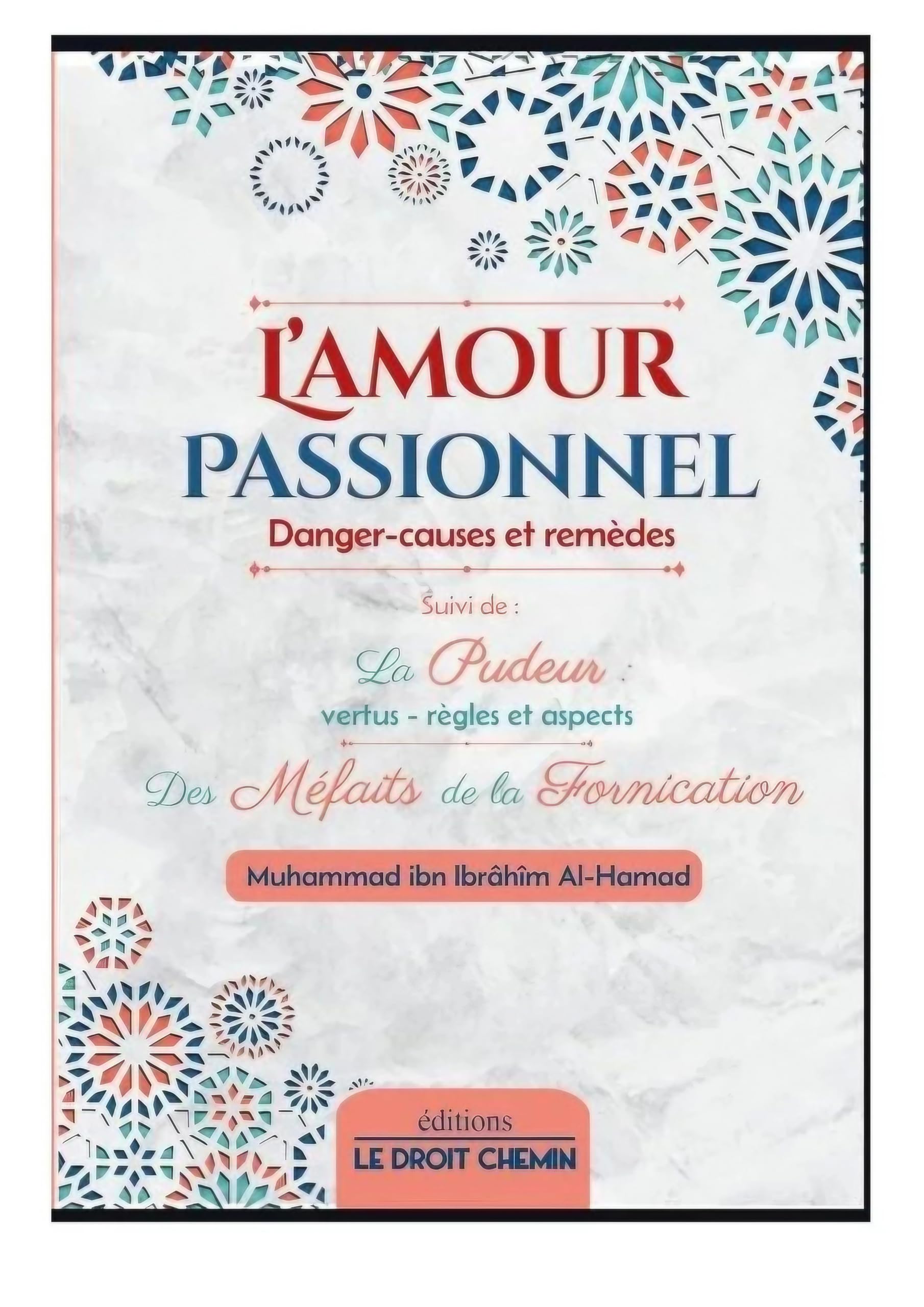 L'amour passionnel : danger, causes et remèdes book