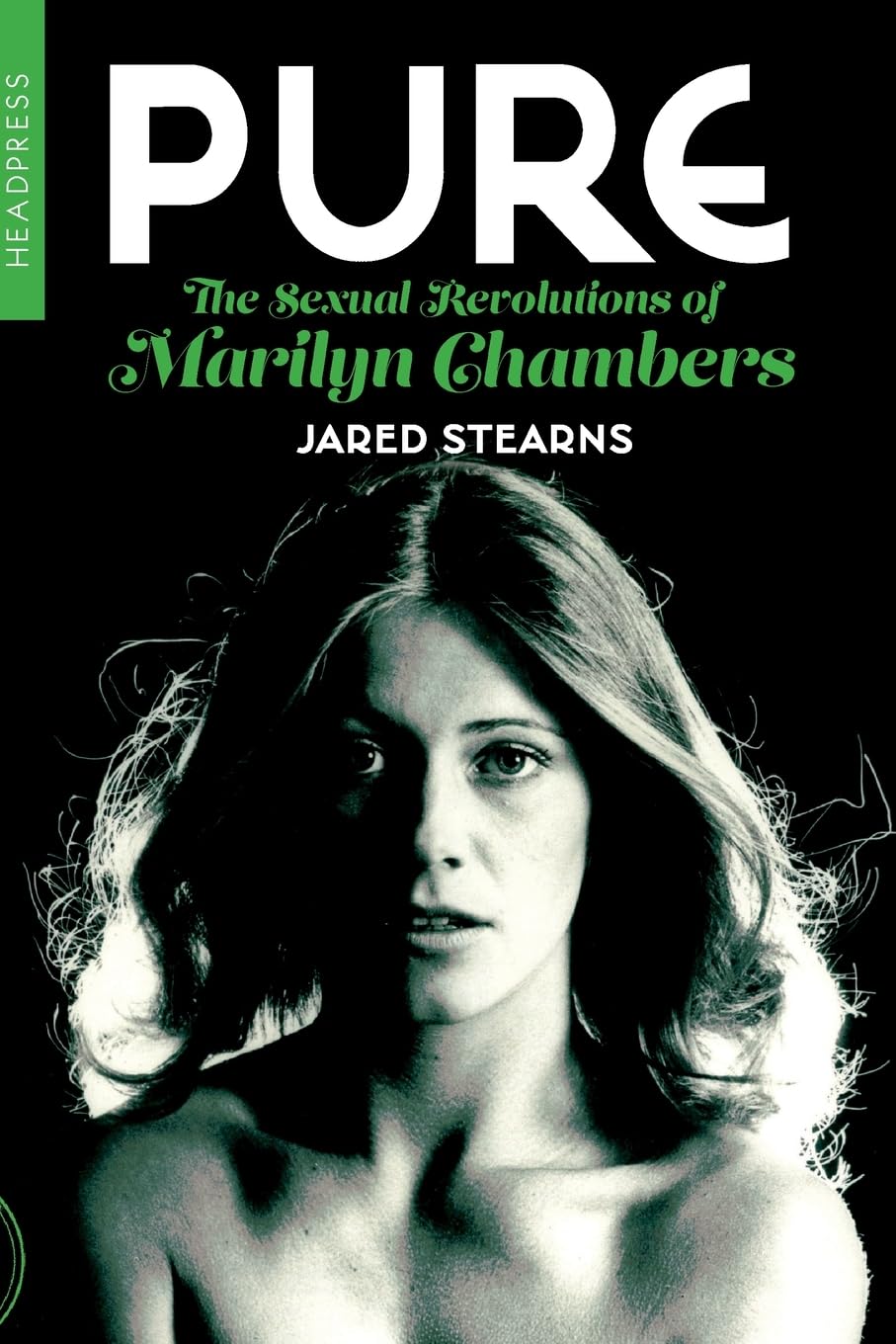 Pure: The Sexual Revolutions of Marilyn Chambers Social Sciences