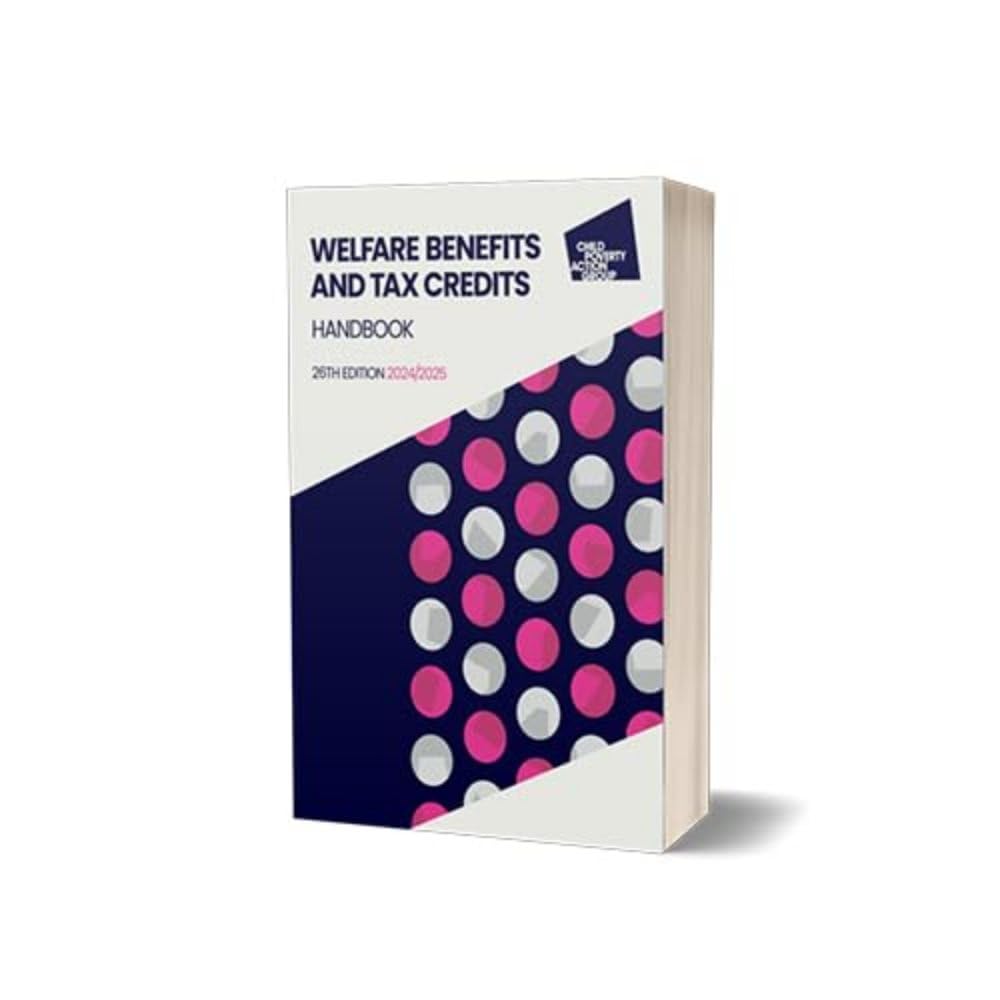 Welfare Benefits and Tax Credits Handbook - 2024, 26th edition Law