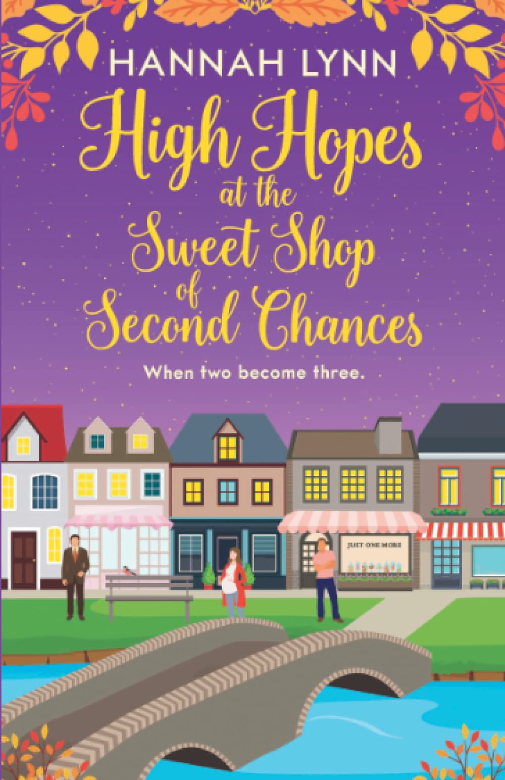 High Hopes at the Sweet Shop of Second Chances (The Holly Berry Sweet Shop Series, Band 4) Humour & Satire