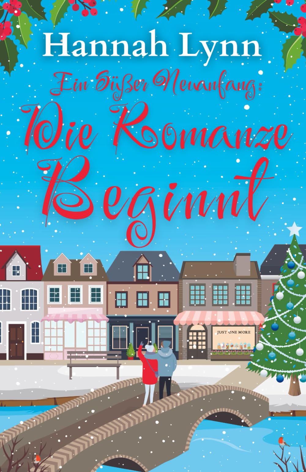 Ein süßer Neuanfang: Die Romanze beginnt (Eine süße Neuanfangsserie, Band 2) Contemporary literature