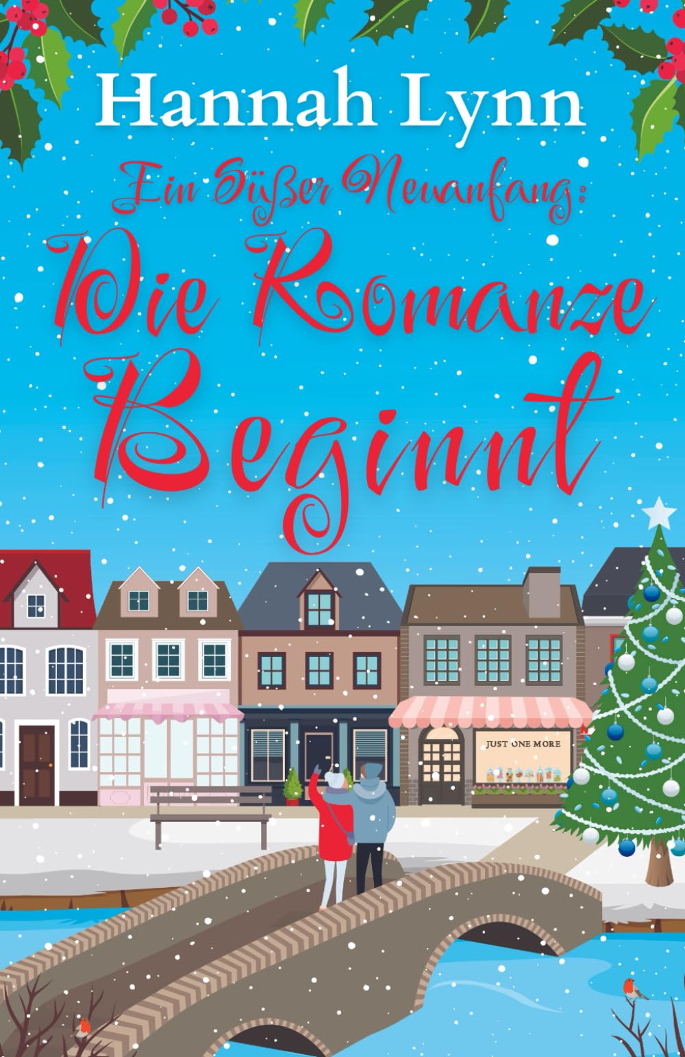 Ein süßer Neuanfang: Die Romanze beginnt (Eine süße Neuanfangsserie, Band 2) Contemporary literature