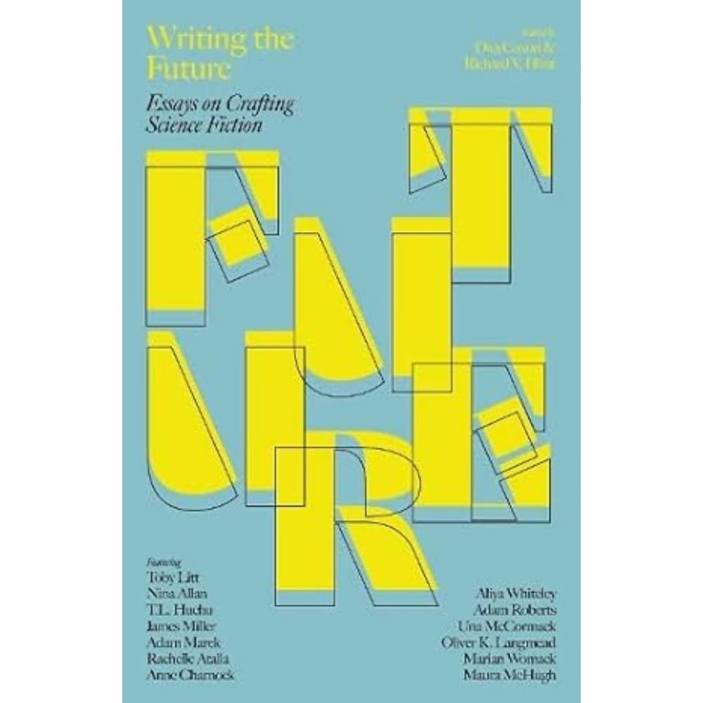 Writing the Future: Essays on Crafting Science Fiction Contemporary literature