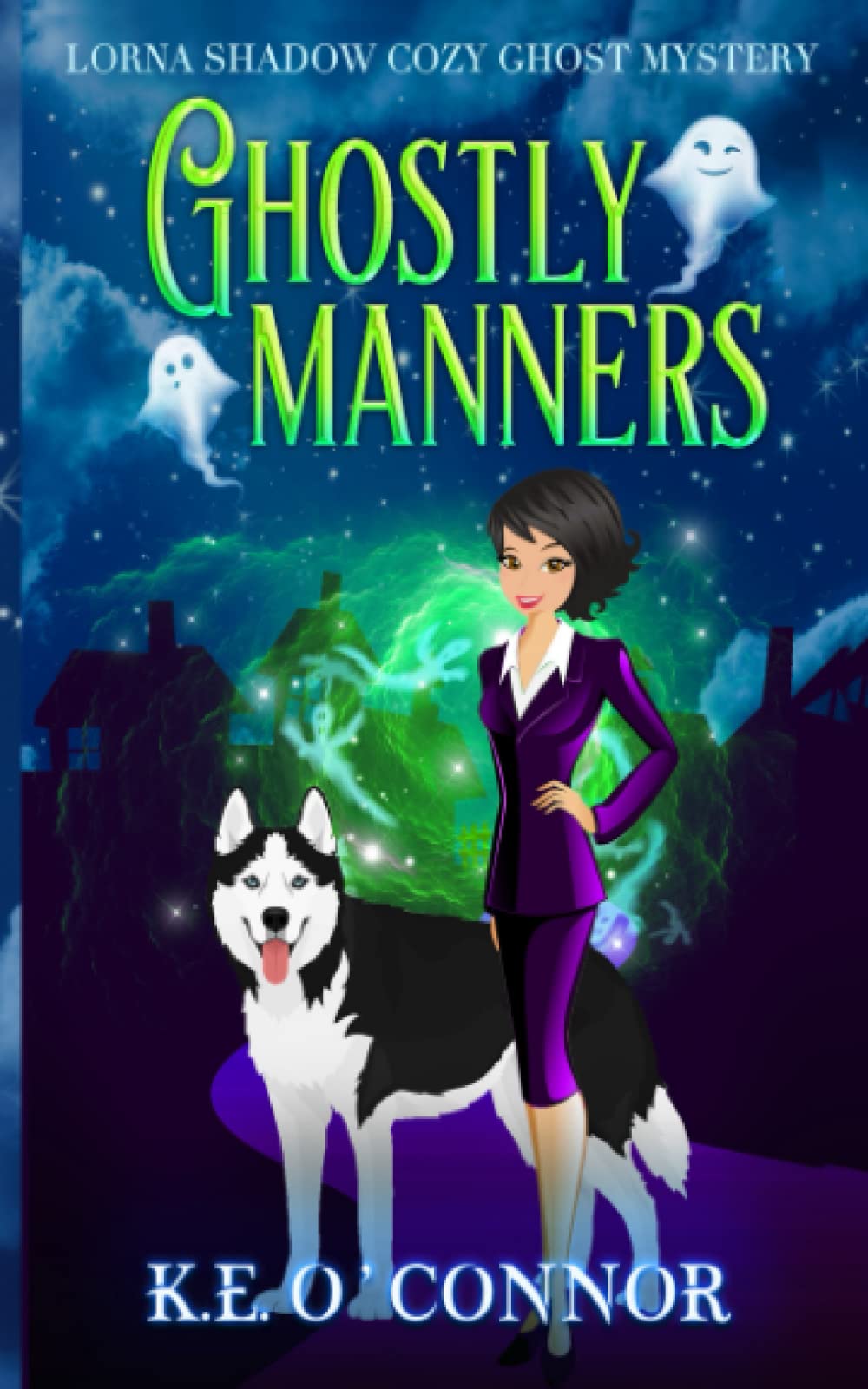Ghostly Manners (A Lorna Shadow Cozy Ghost Mystery, Band 1) Cosy Mystery & Humour