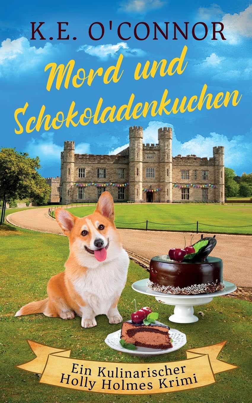 Mord und Schokoladenkuchen (Ein Kulinarischer Holly Holmes Krimi, Band 2) Contemporary literature