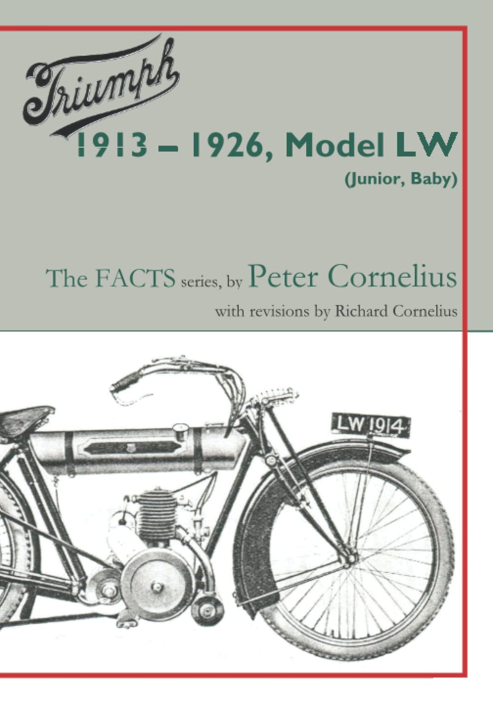 Triumph 1913-1926, Model LW (Junior, Baby) (Triumph-The FACTS, Band 3) Leisure, Home & Garden