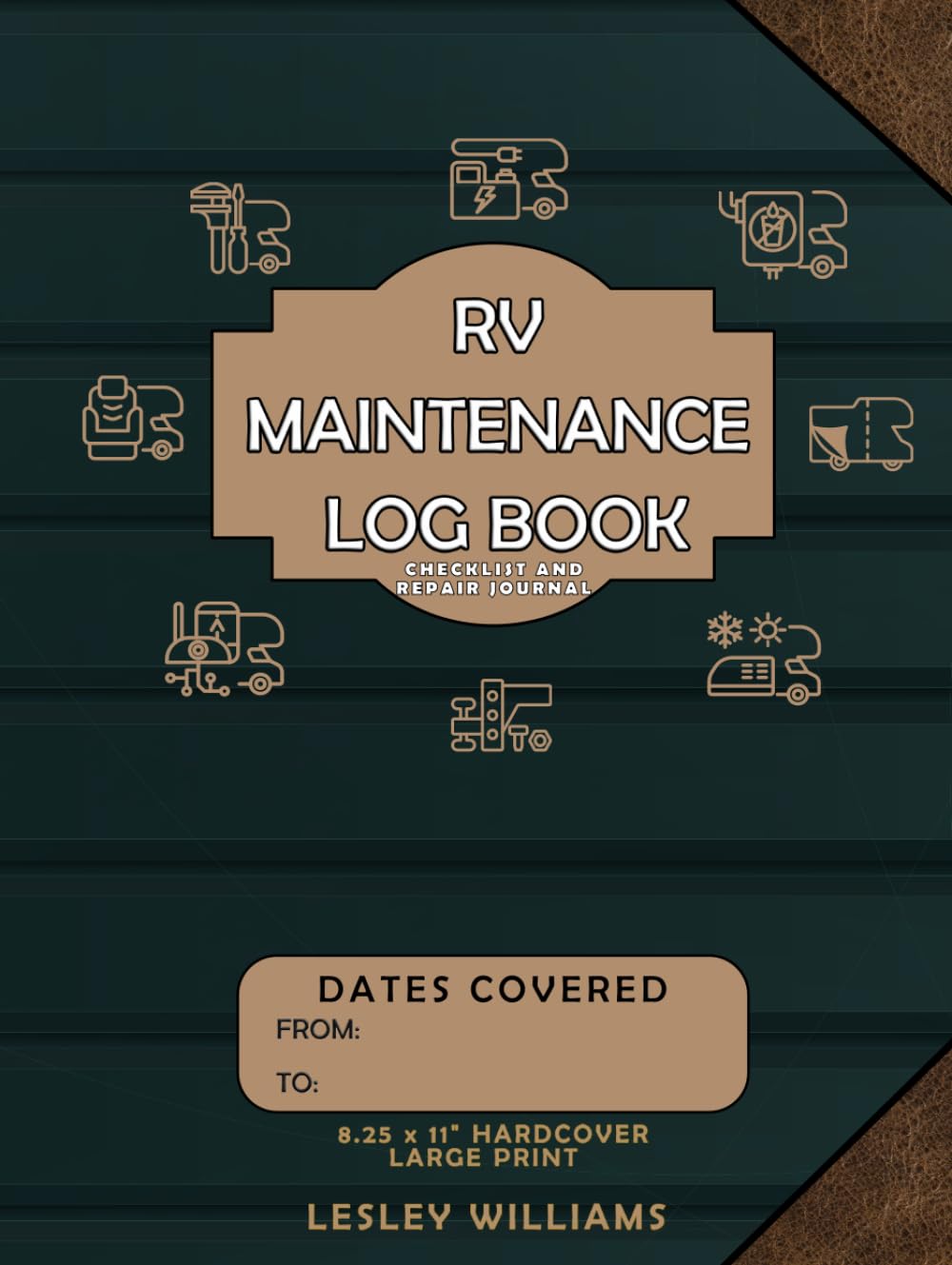 RV Maintenance Log Book: Checklist and Repair Journal - Large Print - 8.25x11 in - Hardcover (RV Life 101) Reference Books