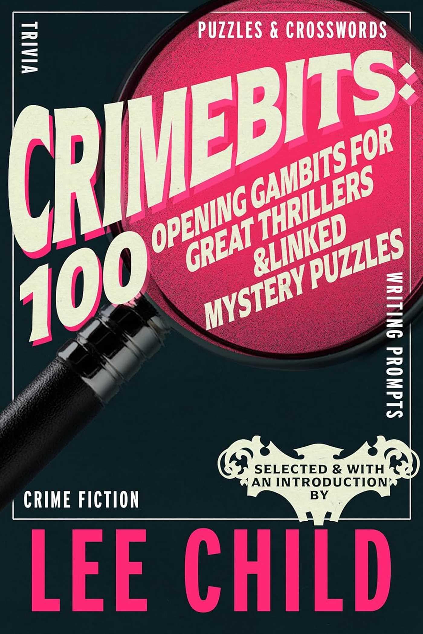 Crimebits: 100 Opening Gambits for Great Thrillers & Linked Mystery Puzzles Contemporary literature