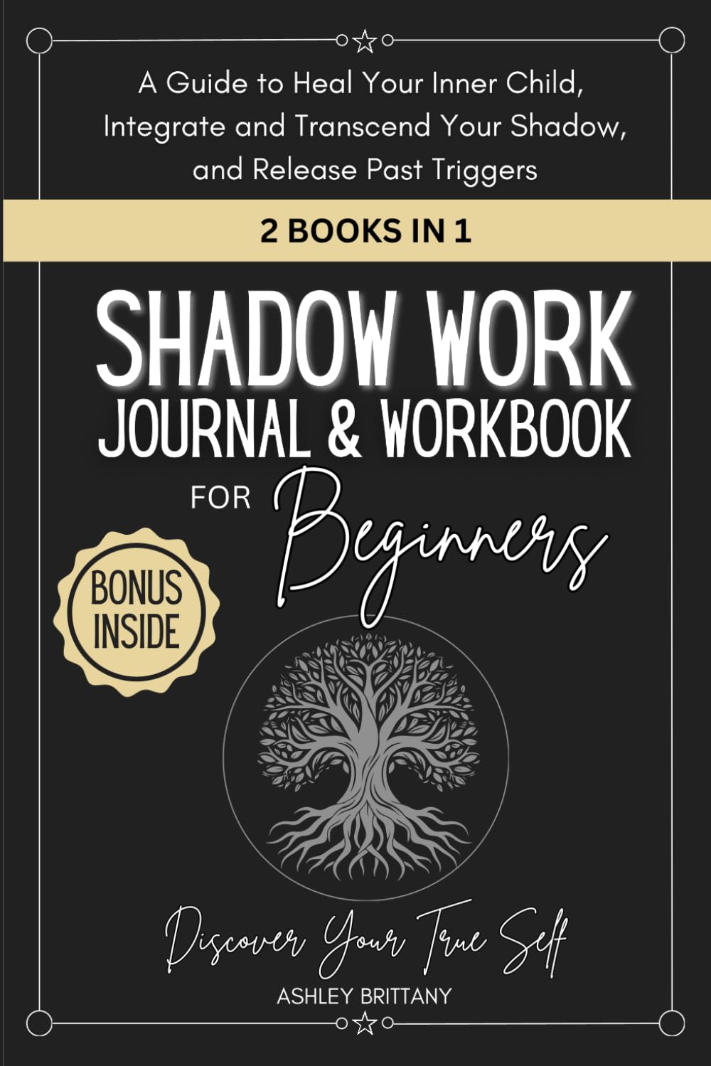 Shadow Work Journal and Workbook for Beginners: A Guide to Heal Your Inner Child, Integrate and Transcend Your Shadow, and Release Past Triggers | ... and Affirmations (Astrology For You) Lifestyle
