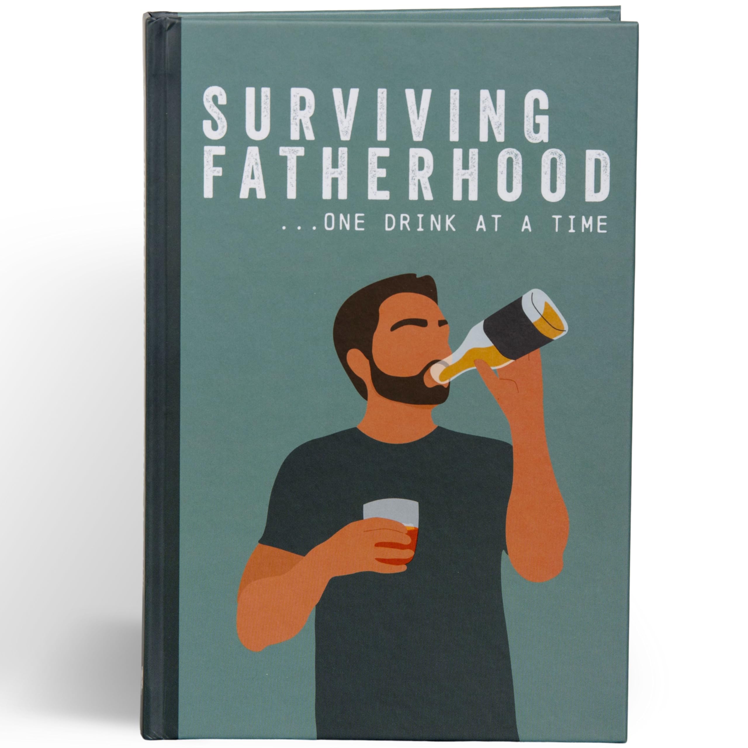 Surviving Fatherhood One Drink at a Time: Funny Parenting Gift Book Humour & Satire