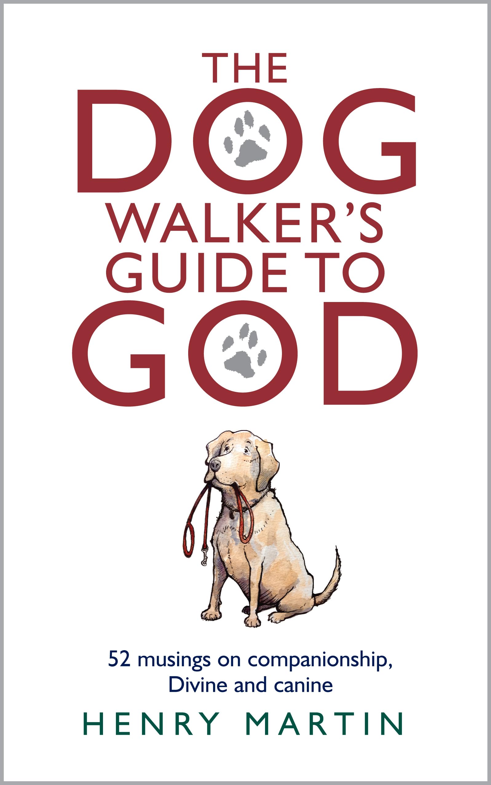 The Dog Walker's Guide to God book