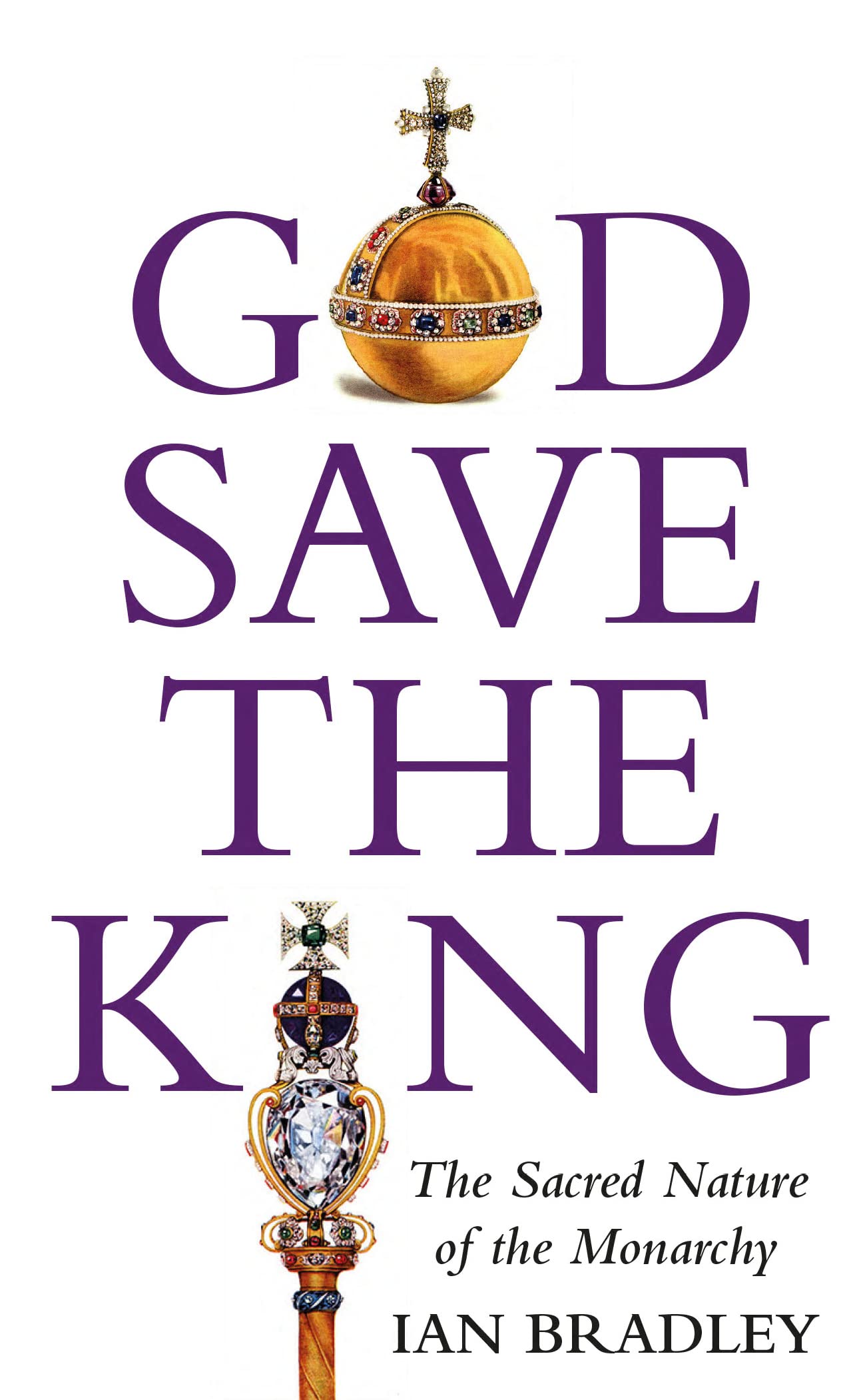 God Save The King: The Sacred Nature of the Monarchy Religion & Esotericism