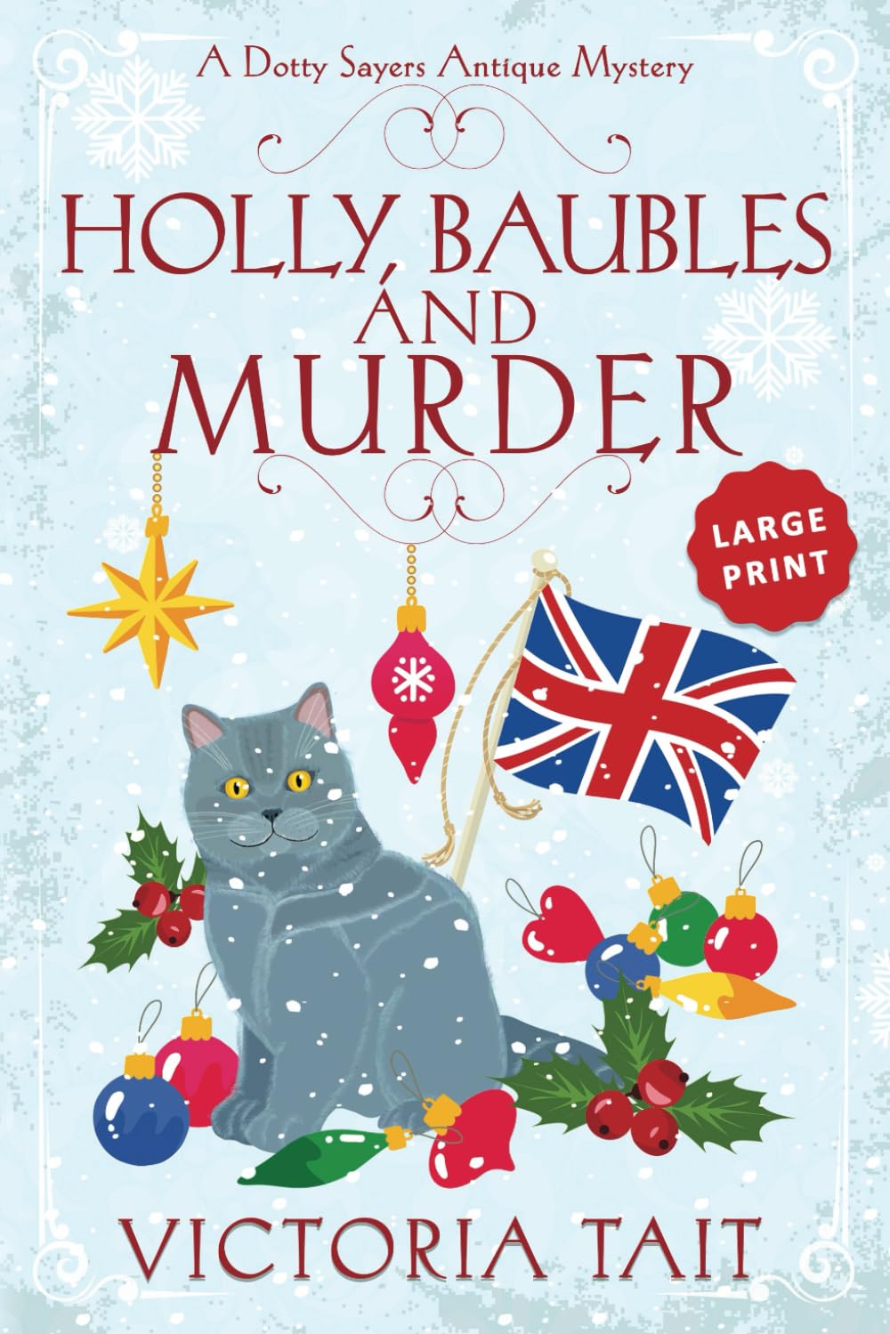 Holly, Baubles and Murder: A British Cozy Murder Mystery with a Female Amateur Sleuth book
