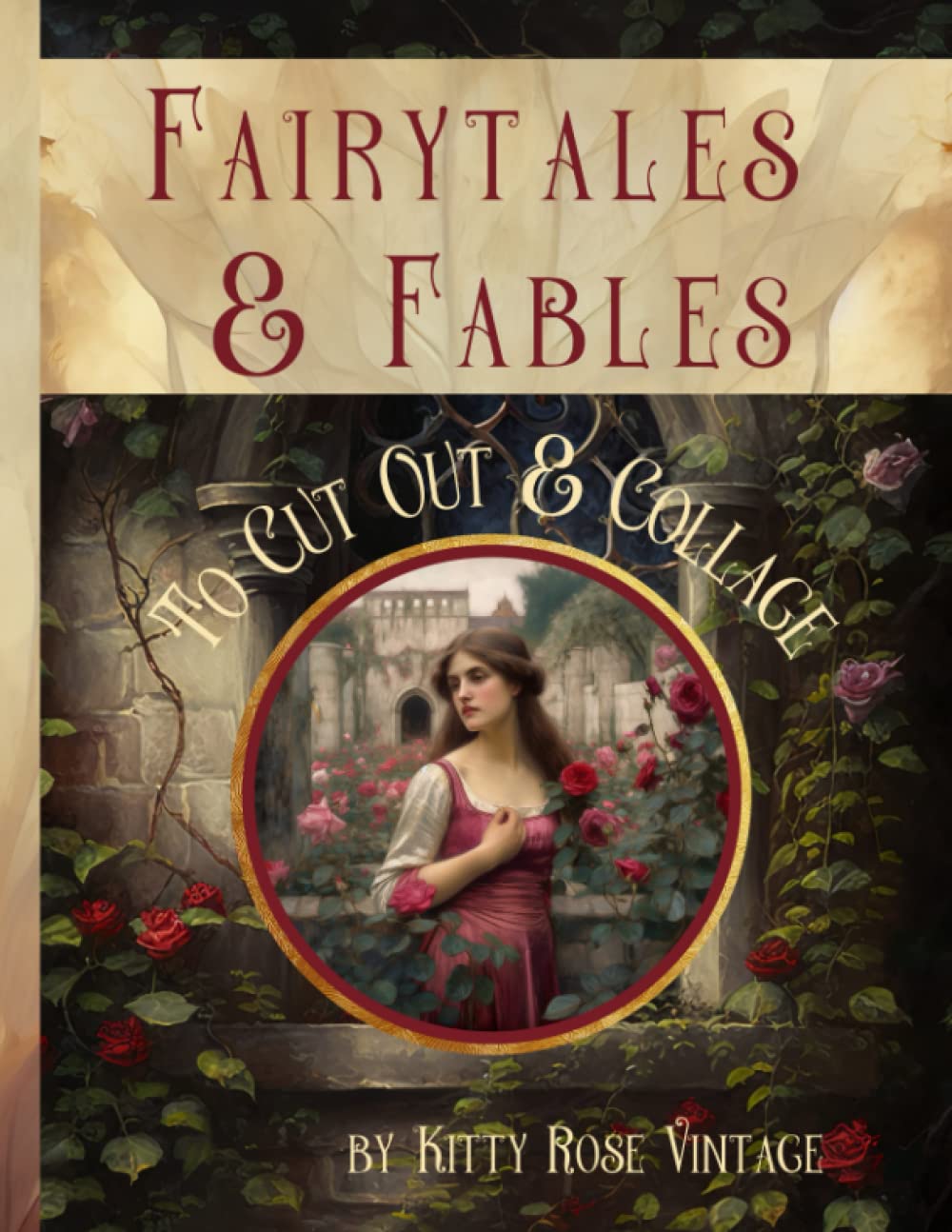 Fairytales and Fables To Cut Out And Collage: Image Collection Of Literary Quotes And Illustrations For Junk Journals, Decoupage, Scrapbooking And Paper Craft Hobbies & Crafts