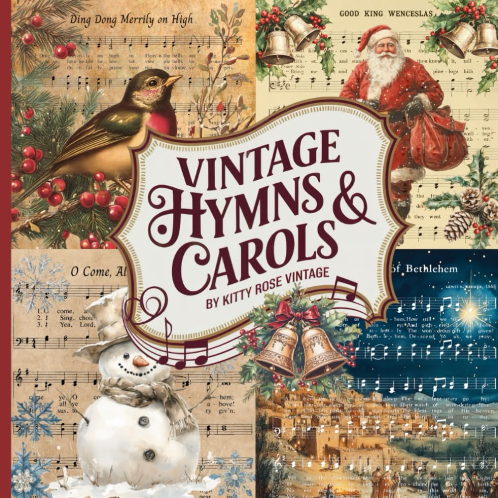 Vintage Hymns & Carols: A Collection of Festive Sheet Music for Collage, Scrapbooks, Junk Journals & Papercraft Hobbies & Crafts