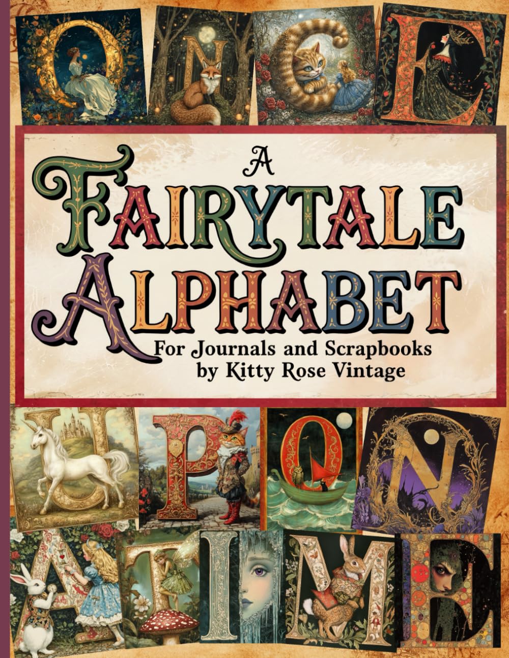 A Fairy Tale Alphabet: A Magical A-Z Journey Through Classic Tales, Characters & Nursery Rhymes Film, Art & Culture