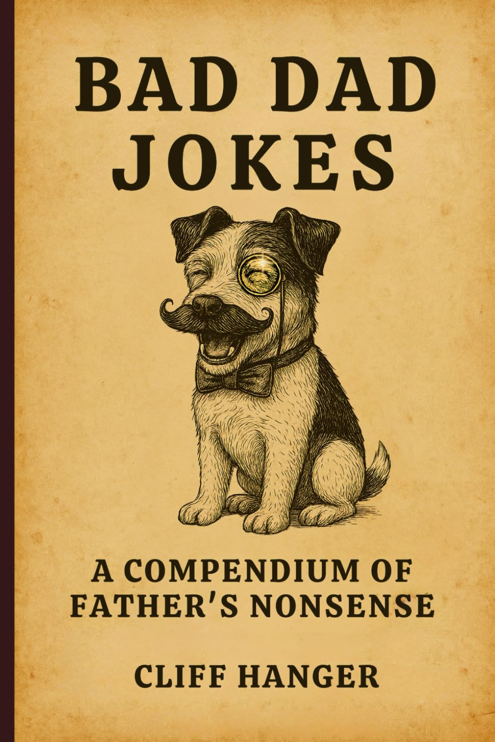 Bad Dad Jokes: A Compendium of Father's Nonsense (Unexpected Gifts Series) Contemporary literature