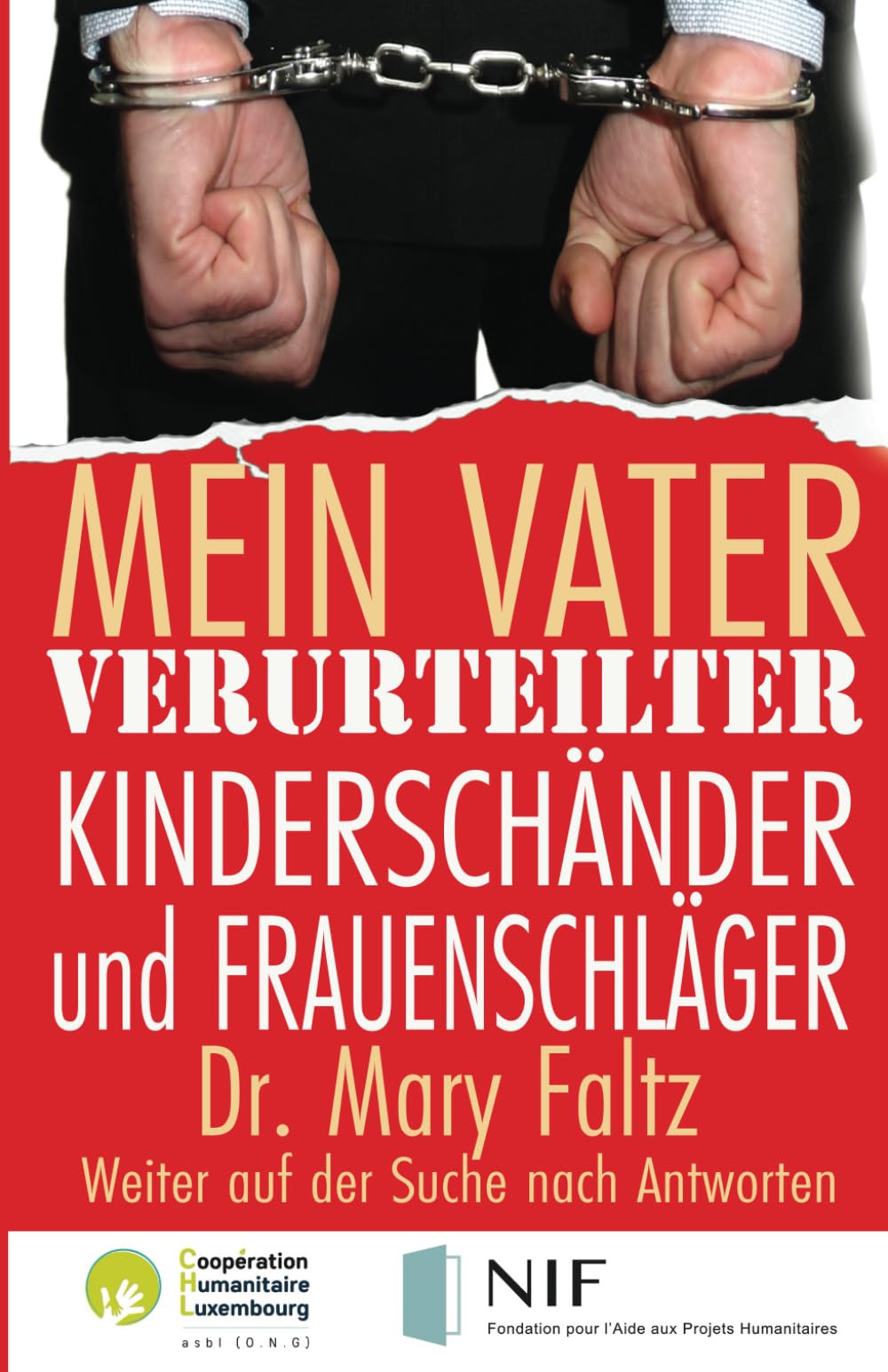 Mein Vater: Verurteilter Kinderschänder und Frauenschläger Partnership & Love