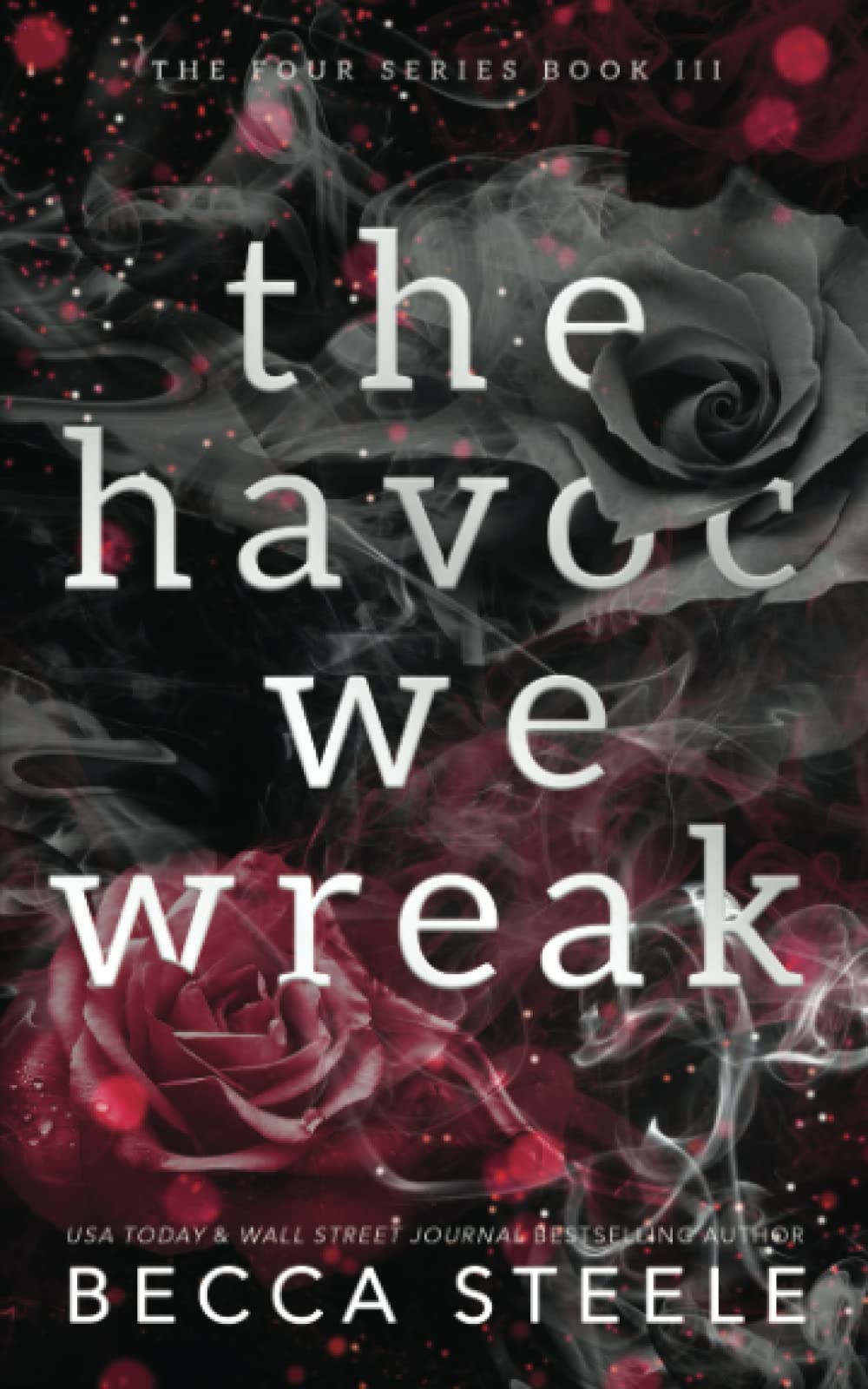 The Havoc We Wreak - Anniversary Edition (Four, Band 3) Contemporary literature