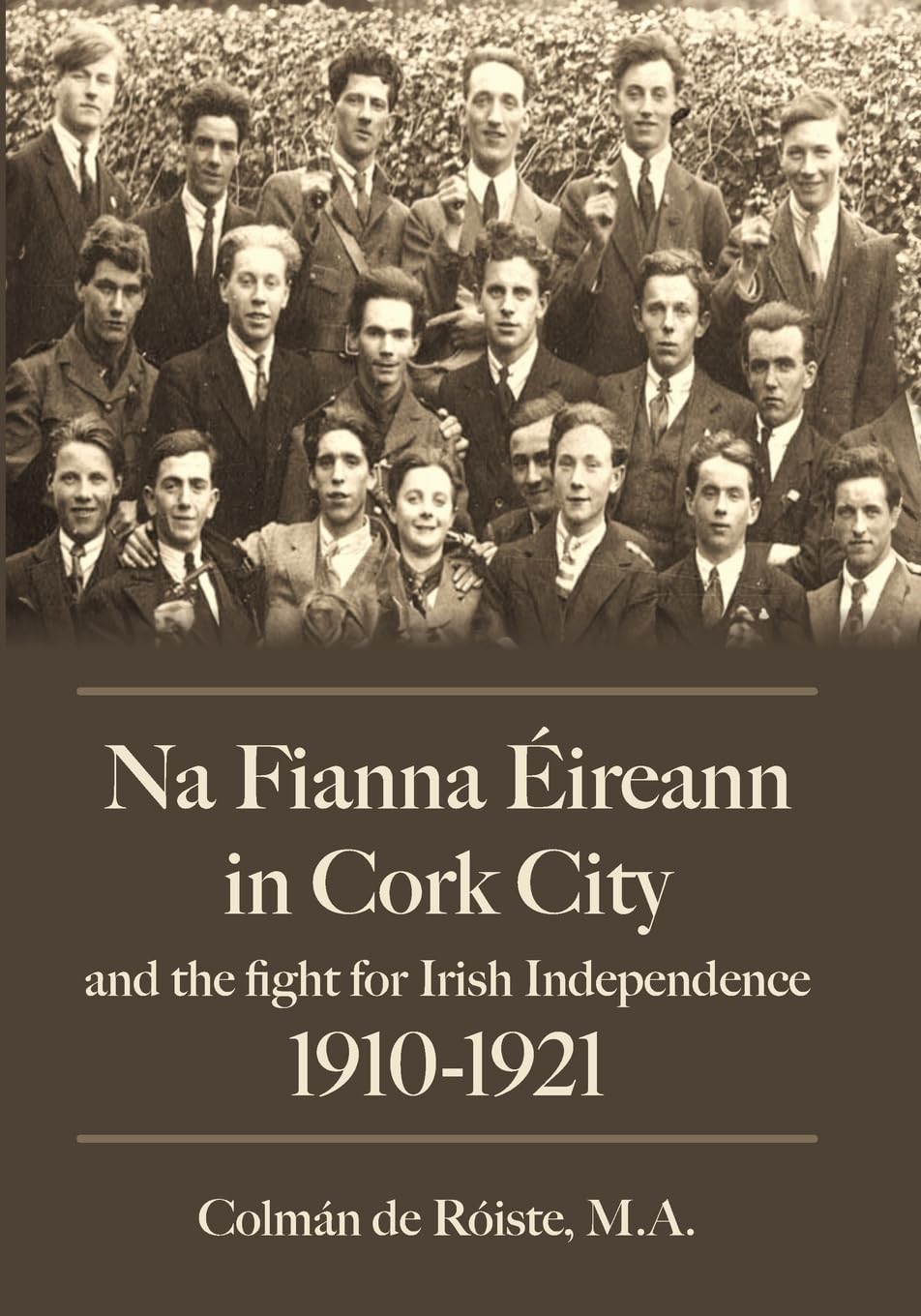 Na Fianna Éireann in Cork City and the Fight for Irish Independence (1910-1921) Politics & Society