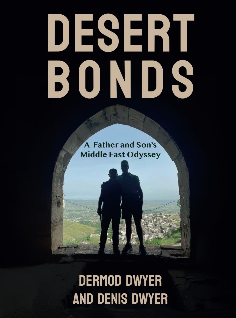 Desert Bonds: A Father and Son's Middle East Odyssey Essays & Short Stories