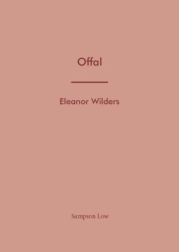 Offal (Writers Centre Kingston Chapbook Series, Band 23) Poetry