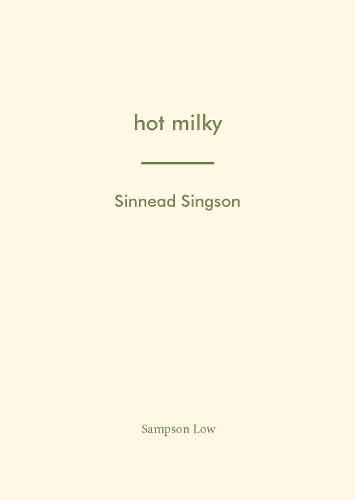 hot milky (Writers Centre Kingston Chapbook Series, Band 24) Poetry