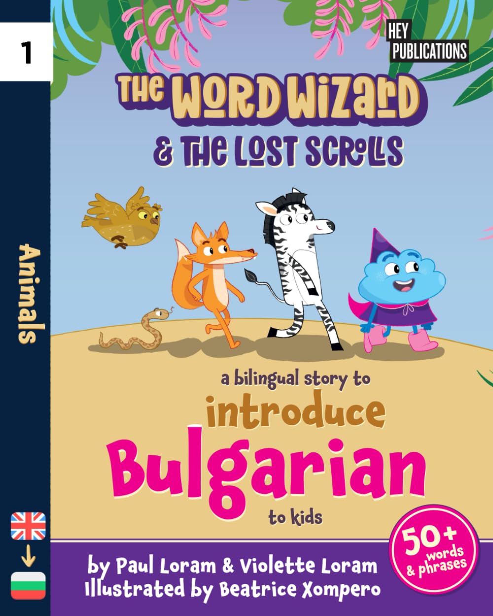 The Word Wizard - Bilingual English & Bulgarian Children's Book: The Lost Scrolls - Animals, Learn 50+ Bulgarian words in this fun story. Ideal for ... language learning. Storybook for Kids. Non-fiction