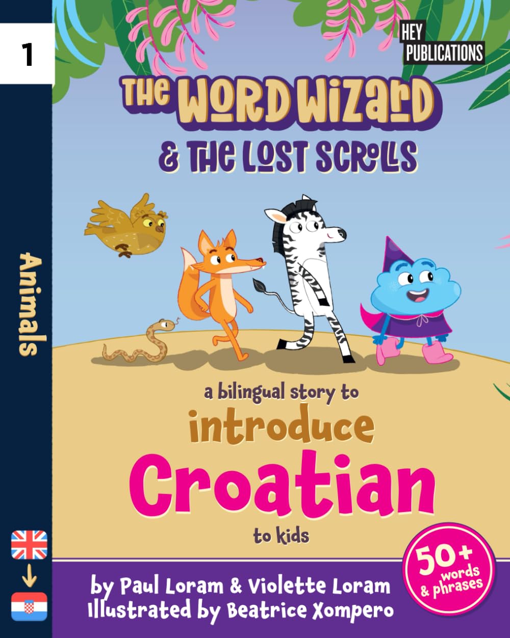 The Word Wizard - Bilingual English & Croatian Children's Book: The Lost Scrolls - Animals, Learn 50+ Croatian words in this fun story. Ideal for ages ... language learning. Storybook for Kids. Non-fiction