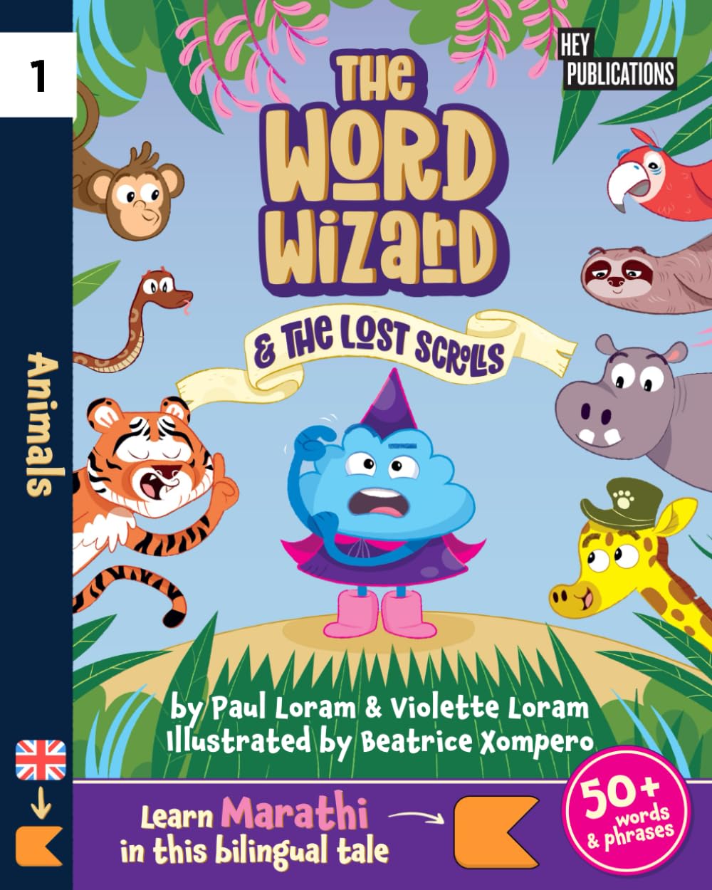 The Word Wizard - Bilingual English & Marathi Children's Book: The Lost Scrolls - Animals, Learn 50+ Marathi words in this fun story. Ideal for ages 2-8. Marathi language learning. Storybook for Kids. Non-fiction