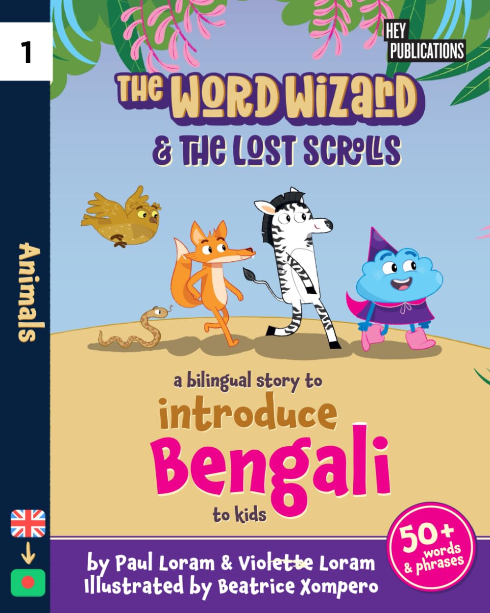 The Word Wizard - Bilingual English & Bengali Children's Book: The Lost Scrolls - Animals, Learn 50+ Bengali words in this fun story. Ideal for ages 2-8. Bengali language learning. Storybook for Kids. Non-fiction