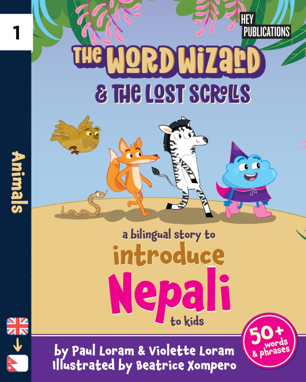 The Word Wizard - Bilingual English & Nepali Children's Book: The Lost Scrolls - Animals, Learn 50+ Nepali words in this fun story. Ideal for ages 2-8. Nepali language learning. Storybook for Kids. Non-fiction