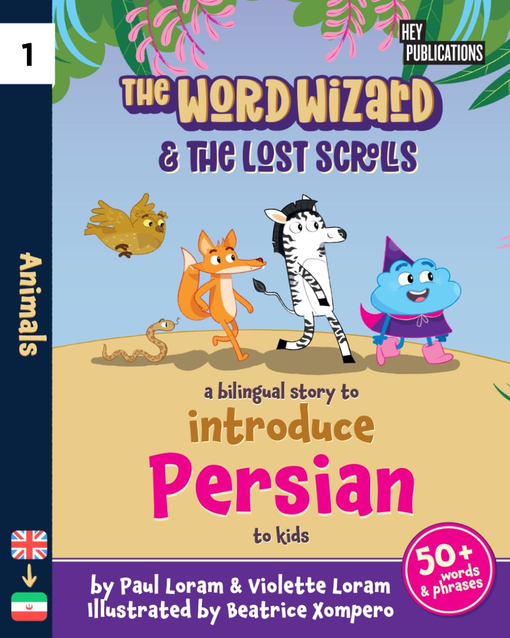 The Word Wizard - Bilingual English & Persian Children's Book: The Lost Scrolls - Animals, Learn 50+ Persian words in this fun story. Ideal for ages 2-8. Persian language learning. Storybook for Kids. Non-fiction