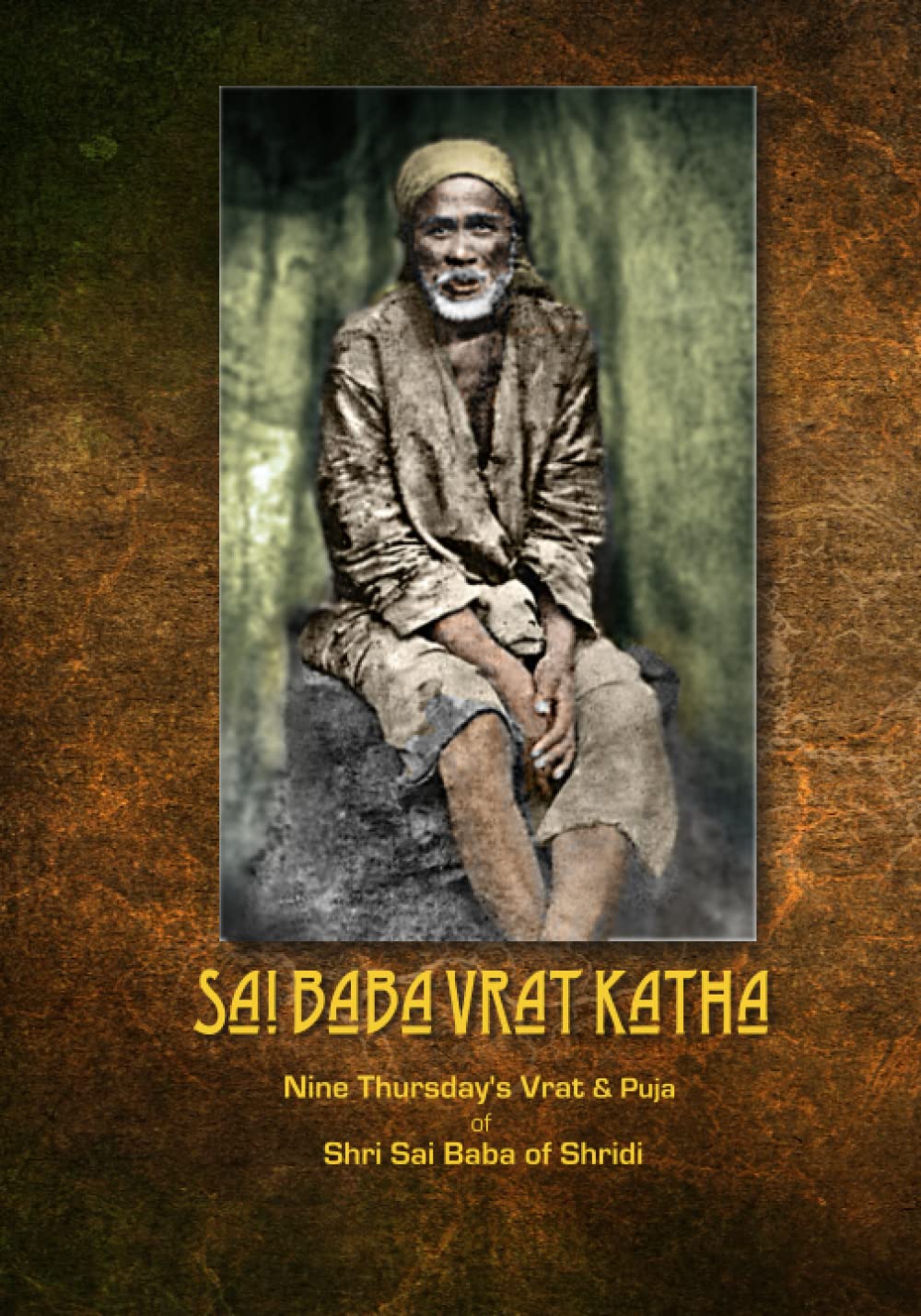 Sai Baba Vrat Khata: Nine Thursday's Vrat & Puja of Shri Sai Baba of Shirdi Religion & Esotericism