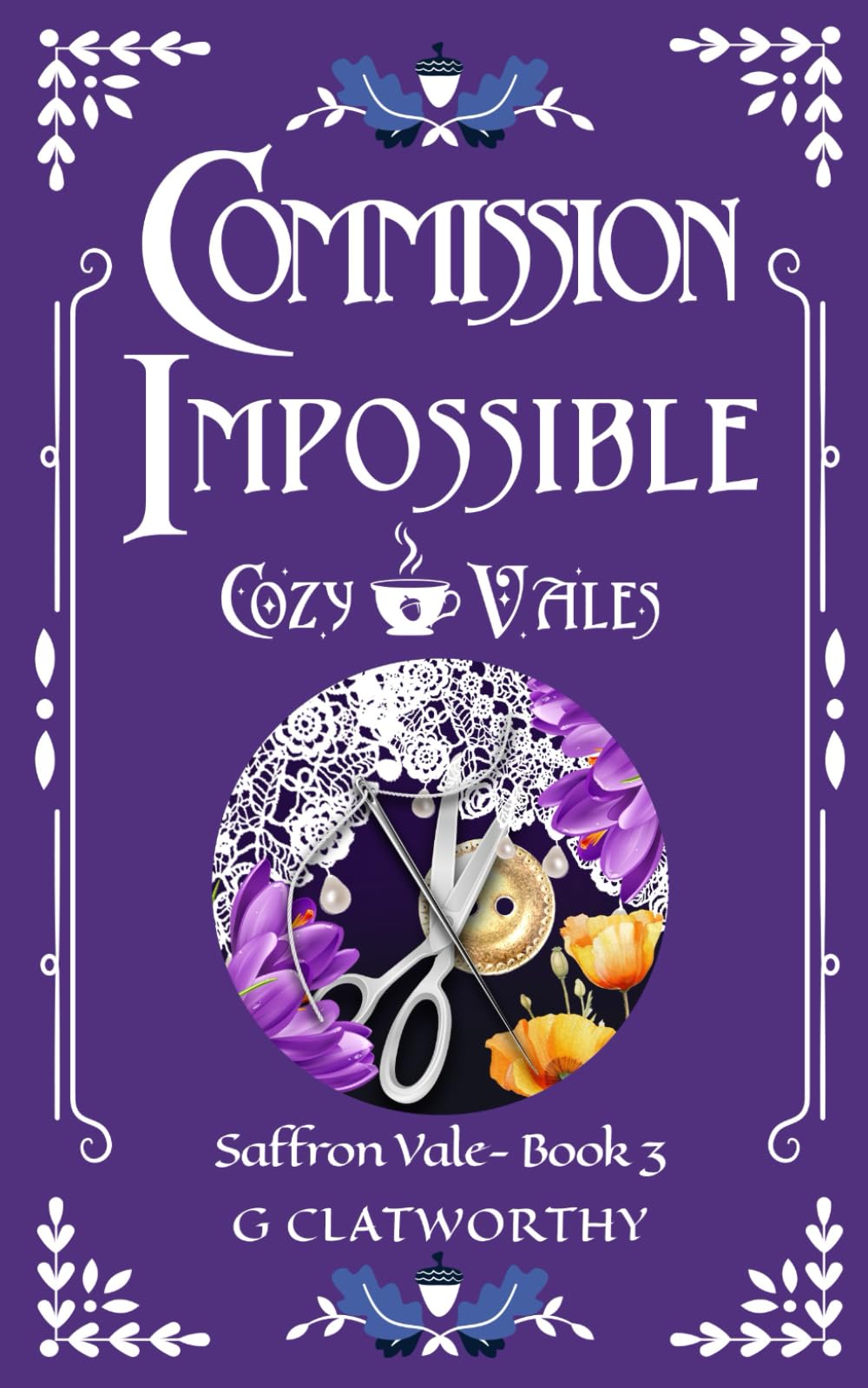 Commission Impossible: A cozy fantasy set in the Cozy Vales shared world (Saffron Vale, Band 3) Contemporary literature