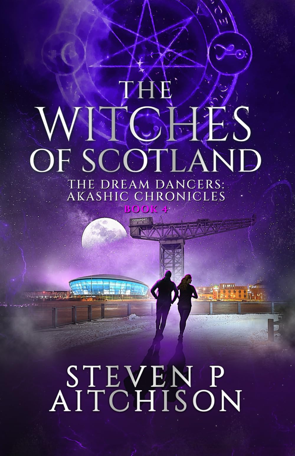 The Witches of Scotland: The Dream Dancers: Akashic Chronicles Book 4 (The Witches of Scotland - An Urban Fantasy of Magick and Mystery in Modern Scotland, Band 4) Horror & Mystery