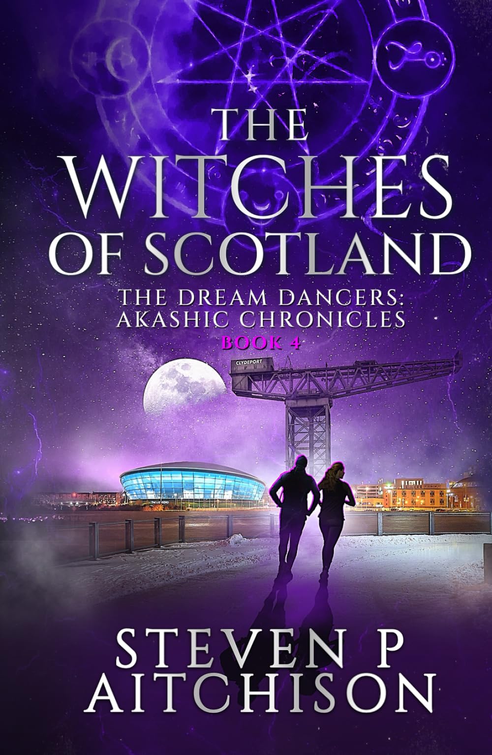 The Witches of Scotland: The Dream Dancers: Akashic Chronicles Book 4 (The Witches of Scotland - An Urban Fantasy of Magick and Mystery in Modern Scotland, Band 4) Horror & Mystery