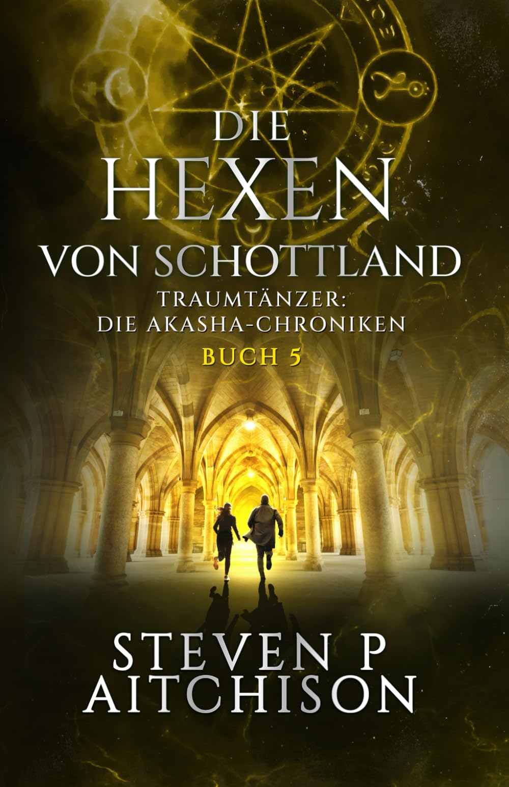 Die Hexen von Schottland: Traumtänzer: Die Akasha-Chroniken Band 5 (Die Hexen von Schottland: Traumtänzer: Die Akashic-Chroniken, Band 5) Urban Fantasy
