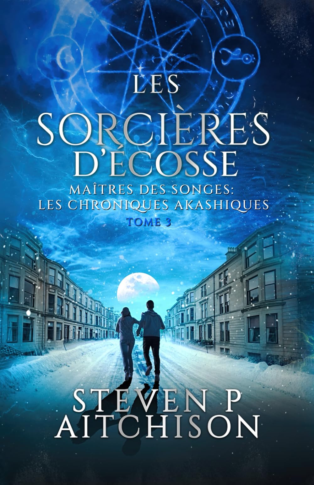 Les Sorcières d’Écosse: Maîtres des Songes : les Chroniques Akashiques - Tome 3 book