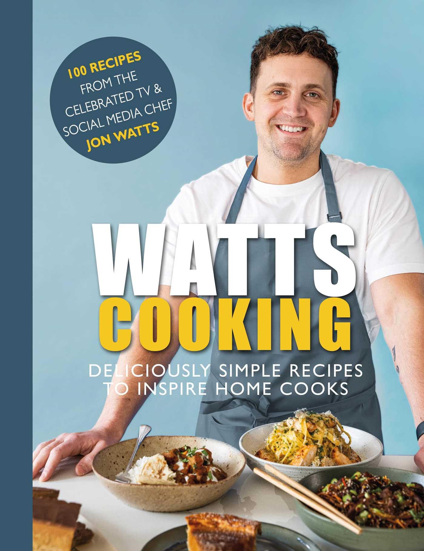 Watts Cooking: Deliciously Simple Recipes to Inspire Home Cooks Leisure, Home & Garden