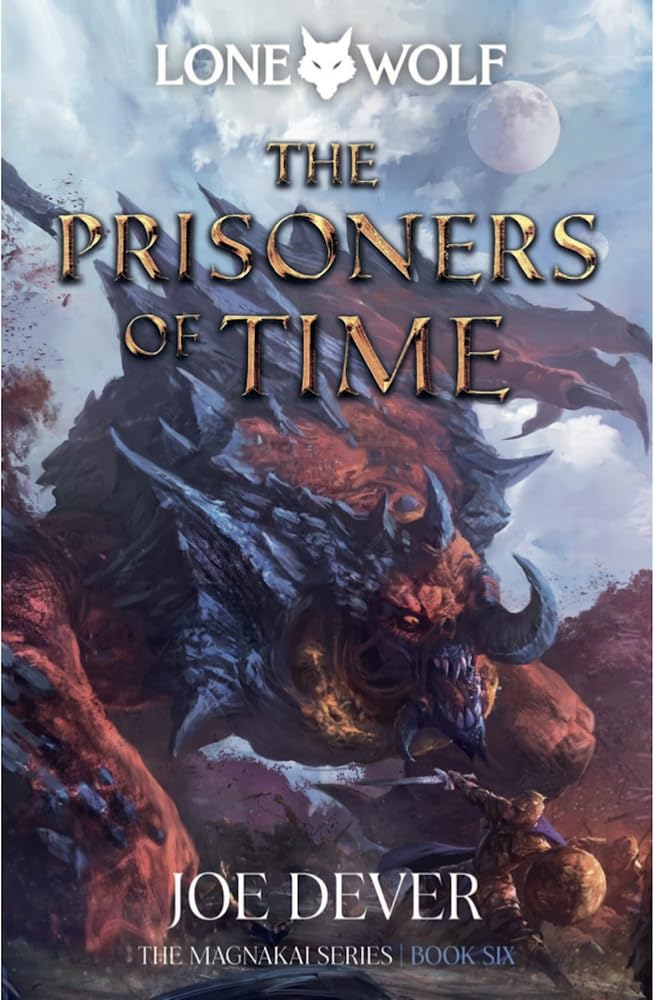 The Prisoners of Time: Magnakai Series Volume 11 (Lone Wolf) Fantasy & Sci-Fi
