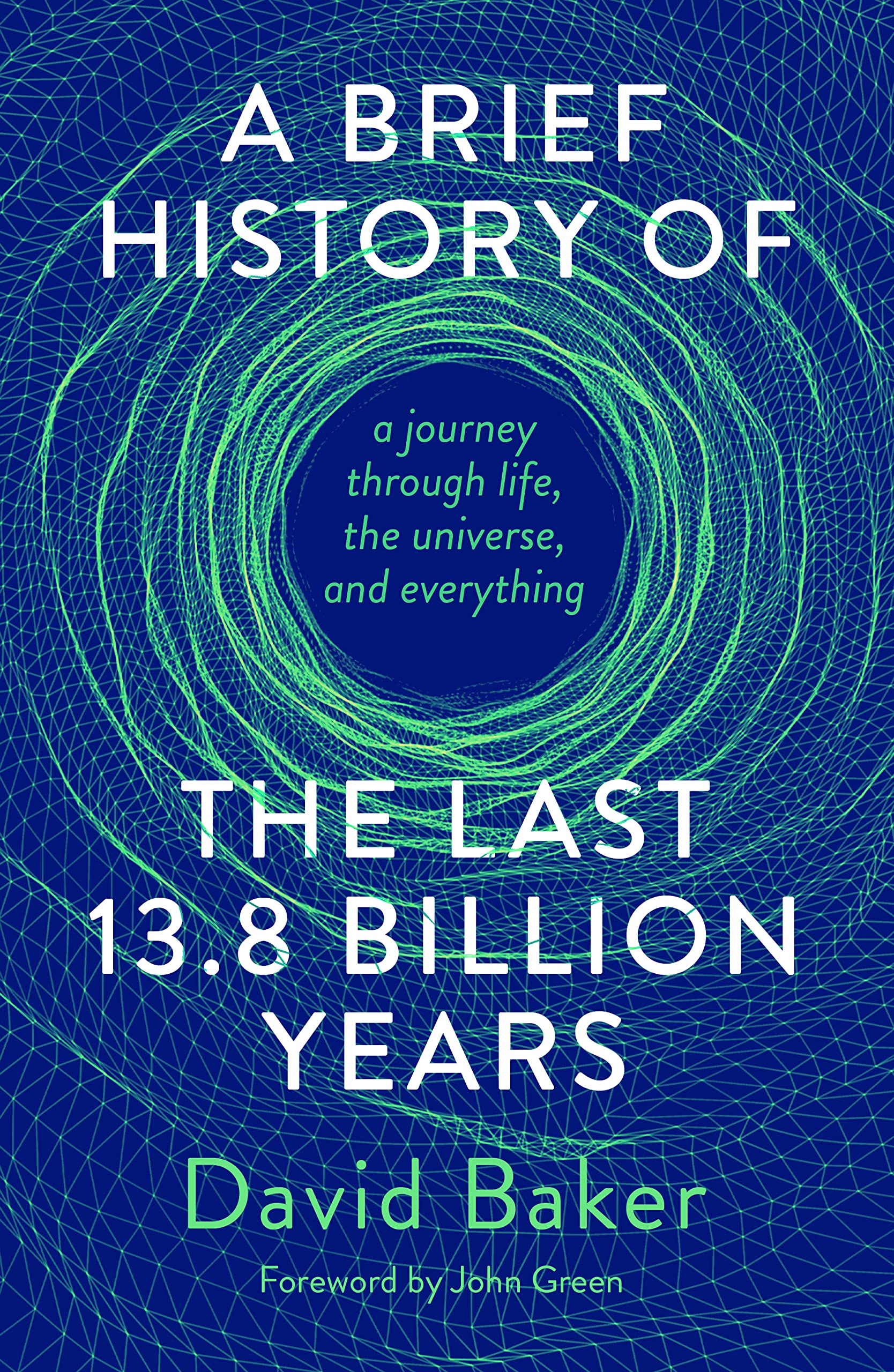 A Brief History of the Last 13.8 Billion Years: a journey through life, the universe, and everything Natural Sciences